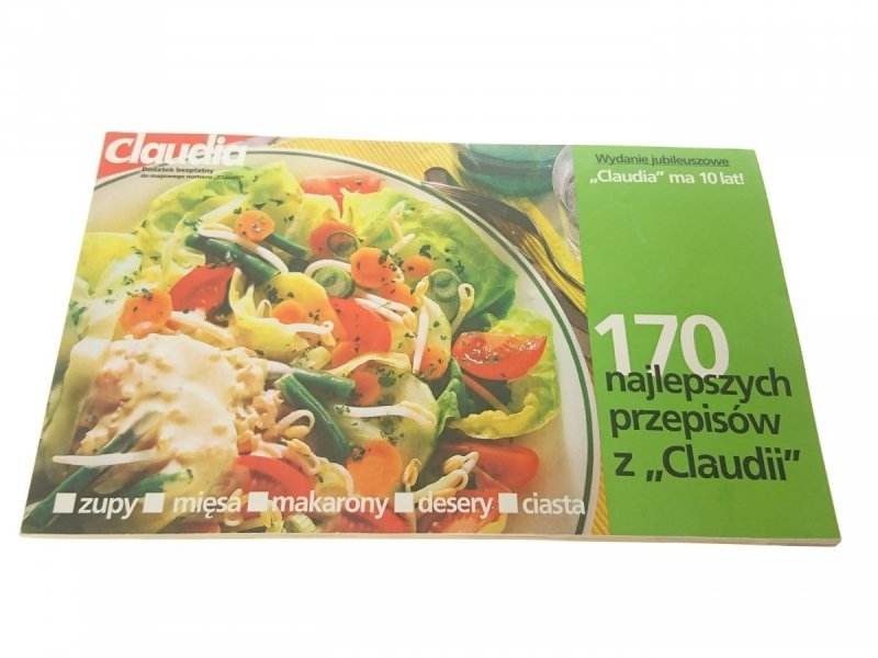 CLAUDIA WYDANIE JUBILEUSZOWE 10 LAT 170 PRZEPISÓW