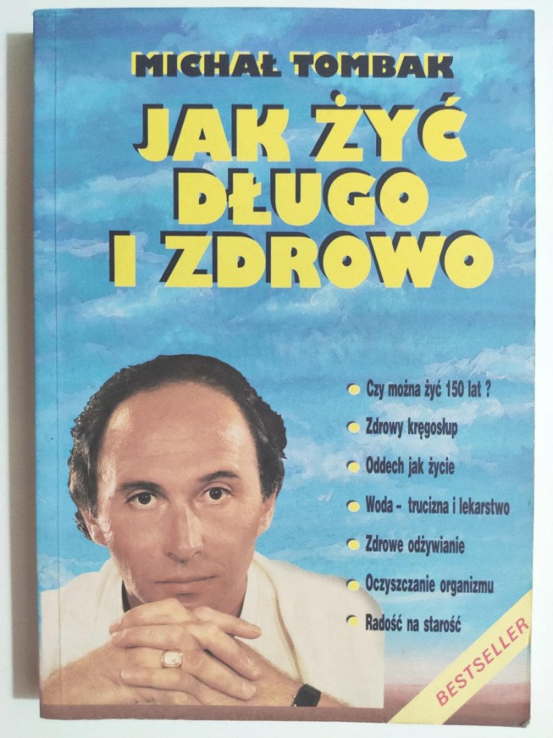 JAK ŻYĆ DŁUGO I ZDROWO - Michał Tombak