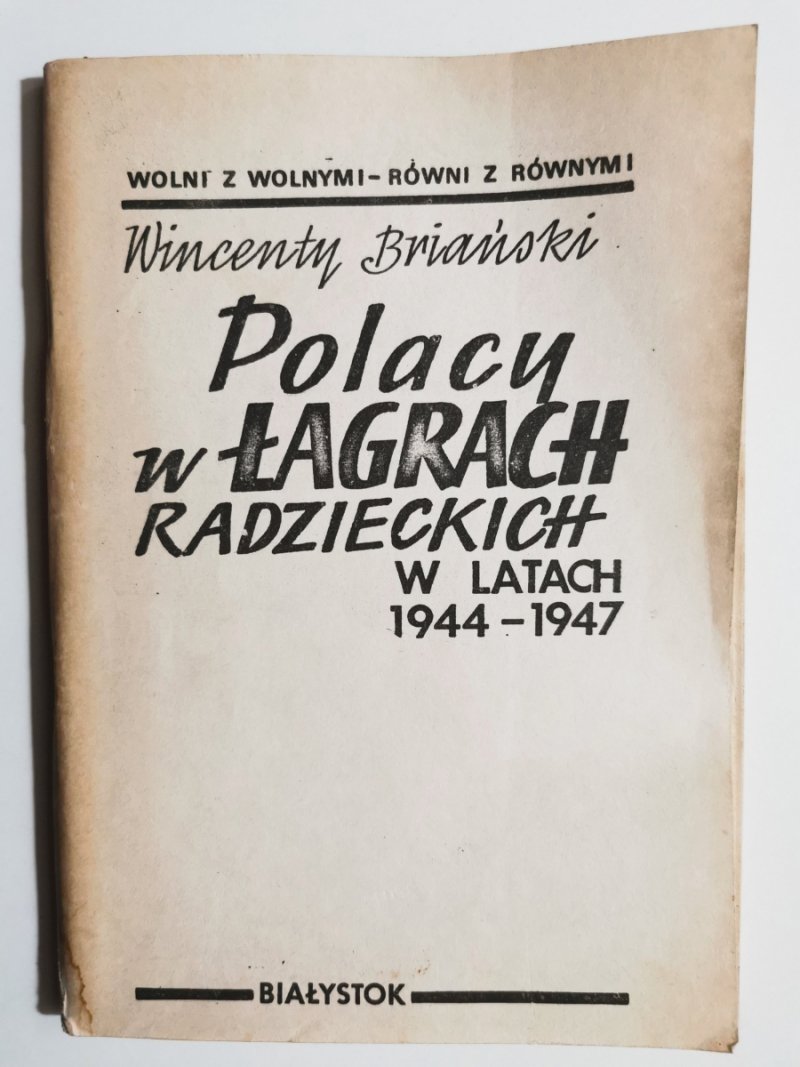POLACY W ŁAGRACH RADZIECKICH CZ 2 - Wincenty Briański
