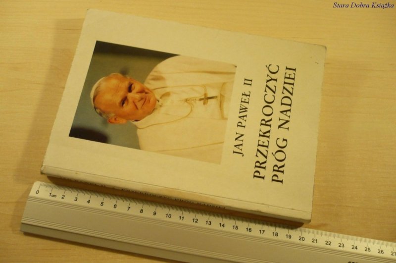 PRZEKROCZYĆ PRÓG NADZIEI - Jan Paweł II (1994)