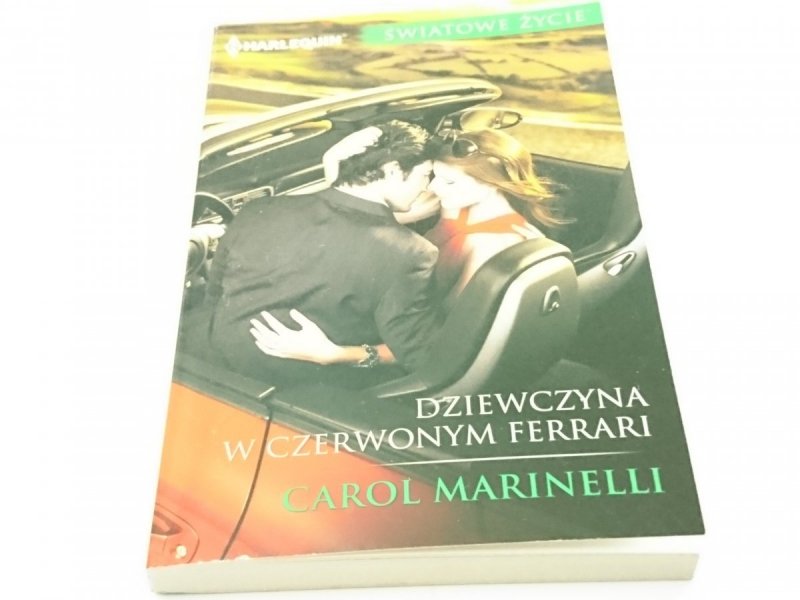DZIEWCZYNA W CZERWONYM FERRARI - Carol Marinelli 