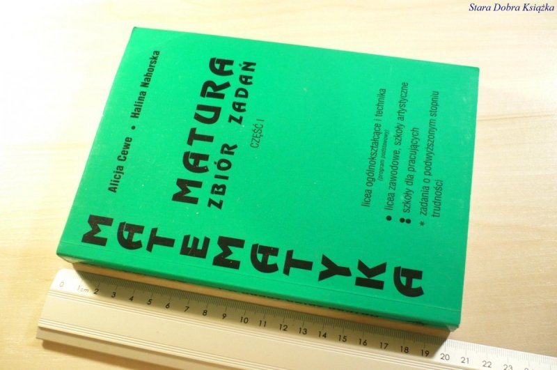 MATEMATYKA. MATURA ZBIÓR ZADAŃ CZĘŚĆ I - Cewe 1999