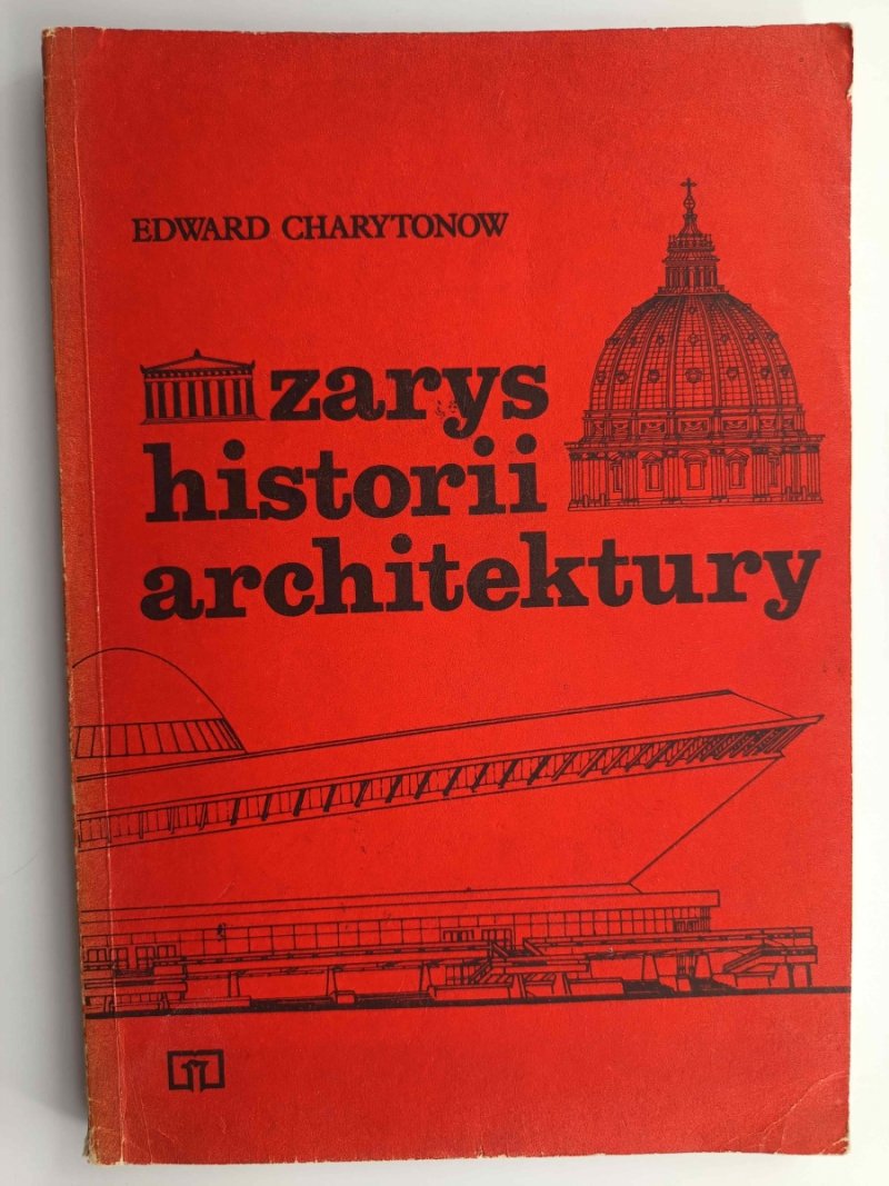 ZARYS HISTORII ARCHITEKTURY - Edward Charytonow