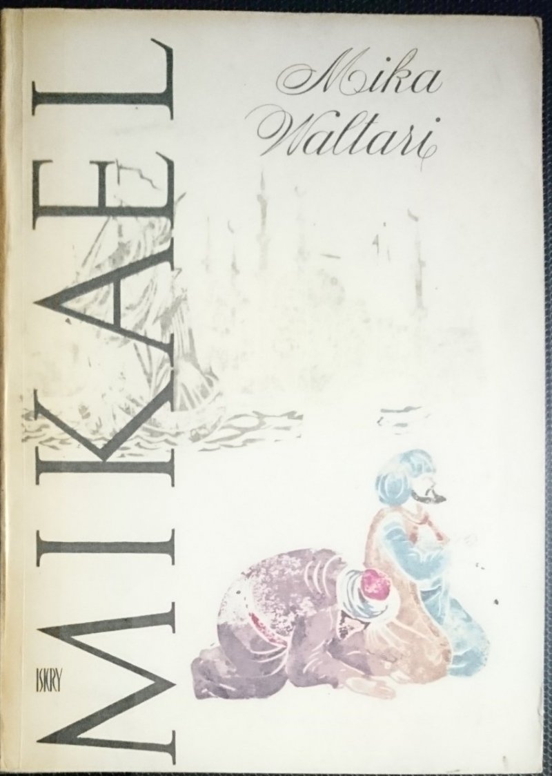 MIKAEL HAKIM TOM II - Mika Waltari 1987