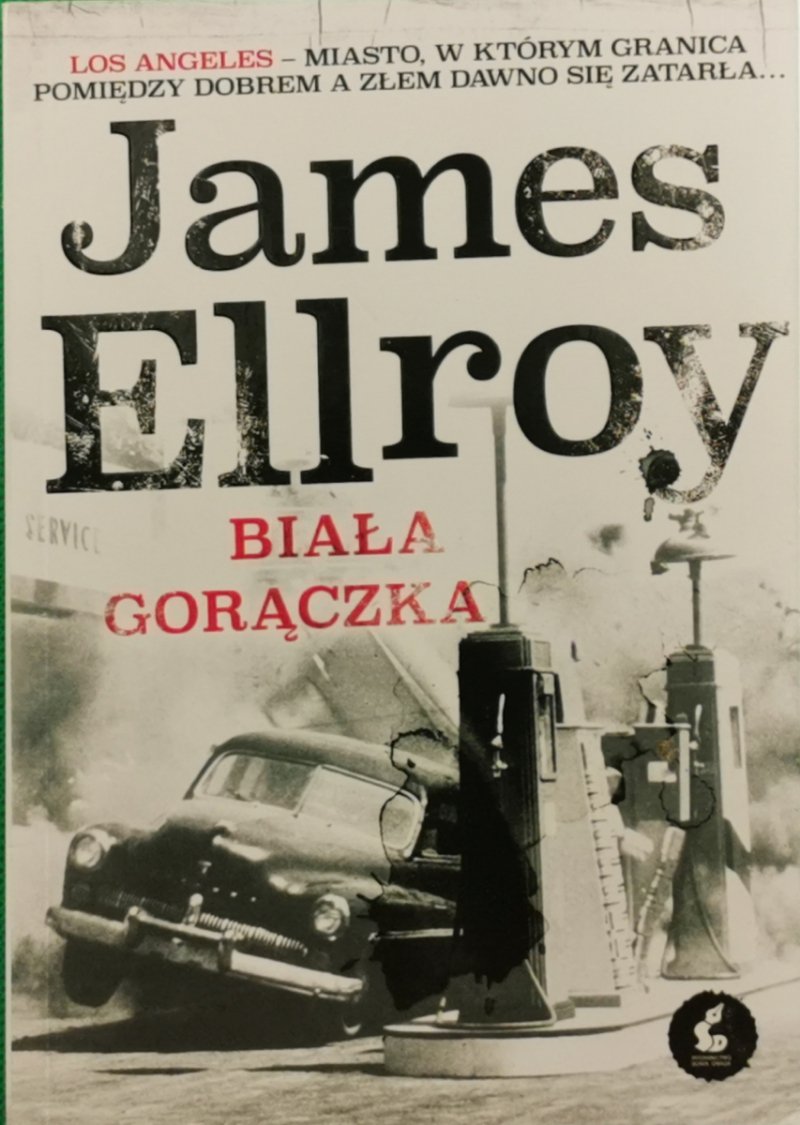 BIAŁA GORĄCZKA - James Ellroy