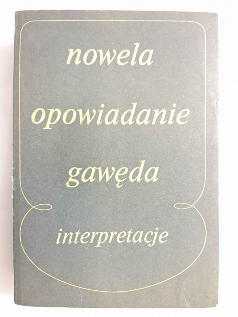 NOWELA OPOWIADANIE GAWĘDA. INTERPRETACJE - Red. Bartoszyński 1979