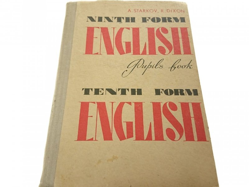 NINTH TENTH FORM ENGLISH - A. Starkov R. Dixon