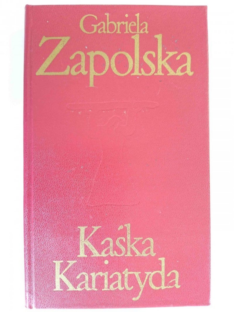KAŚKA KARIATYDA - Gabriela Zapolska 1974