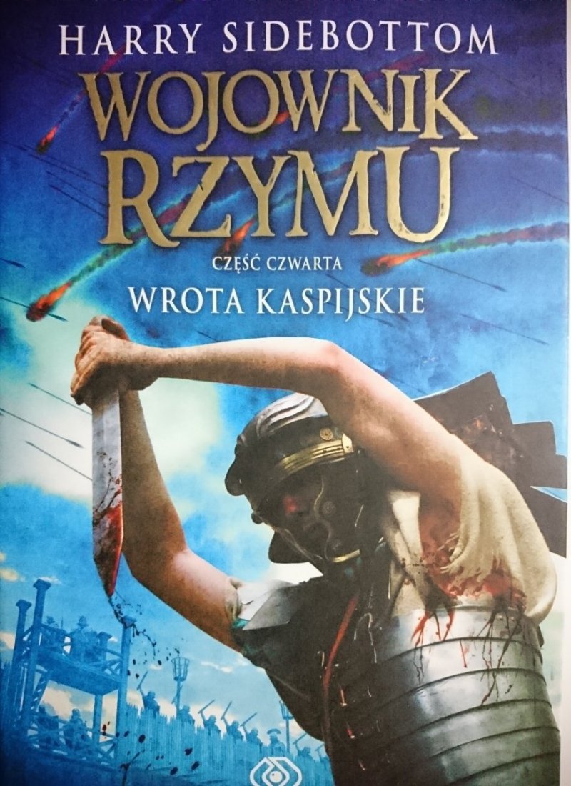 WOJOWNIK RZYMU CZĘŚĆ IV WROTA KASPIJSKIE 2012
