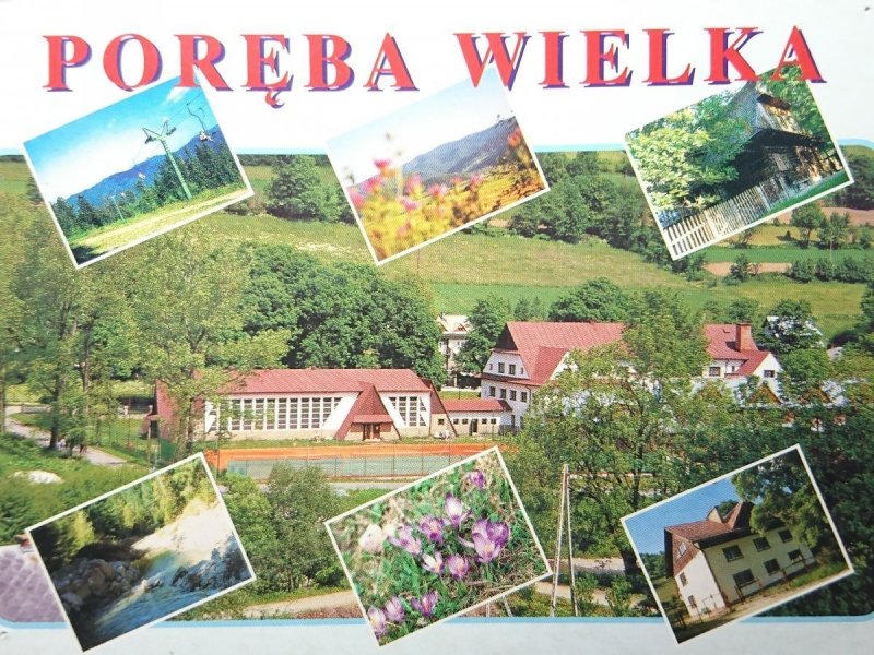PORĘBA WIELKA. DOM WCZASÓW; WYCIĄG KRZESEŁKOWY