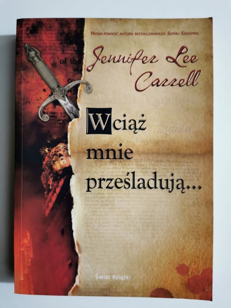 WCIĄŻ MNIE PRZEŚLADUJĄ... - Jennifer Lee Carrell 