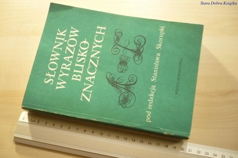 SŁOWNIK WYRAZÓW BLISKOZNACZNYCH - Skorupka (1987)