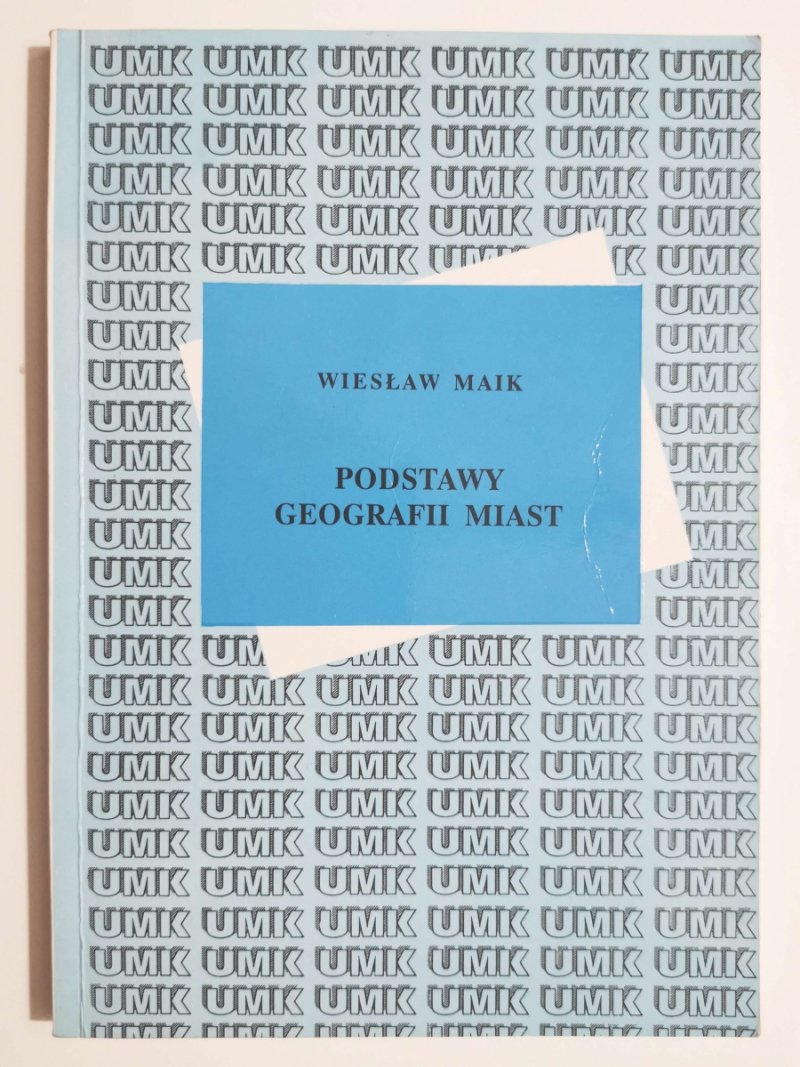 PODSTAWY GEOGRAFII MIAST - Wiesław Maik