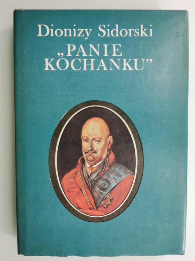 PANIE KOCHANKU - Dionizy Sidorski
