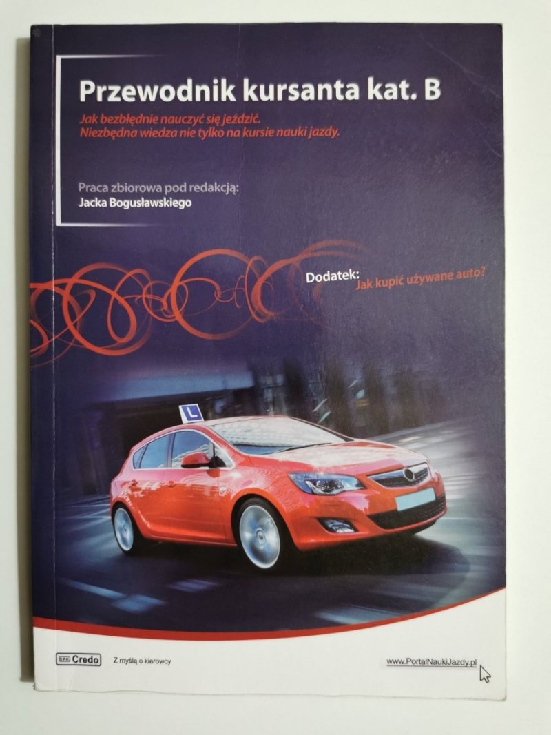 PRZEWODNIK KURSANTA KAT. B - red. Jacek Bogusławski 