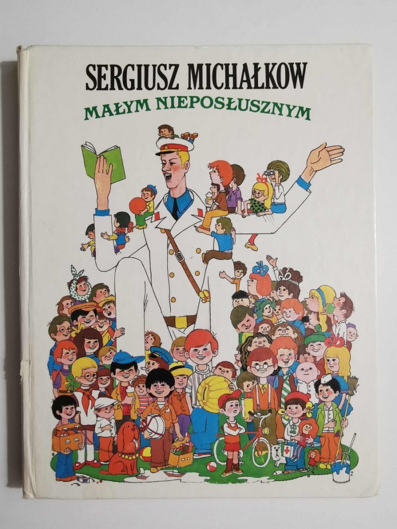 MAŁYM NIEPOSŁUSZNYM - Sergiusz Michałkow 1988