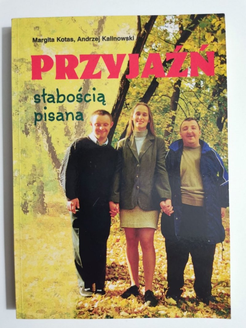 PRZYJAŹŃ SŁABOŚCIĄ PISANA - Margita Kotas 2000
