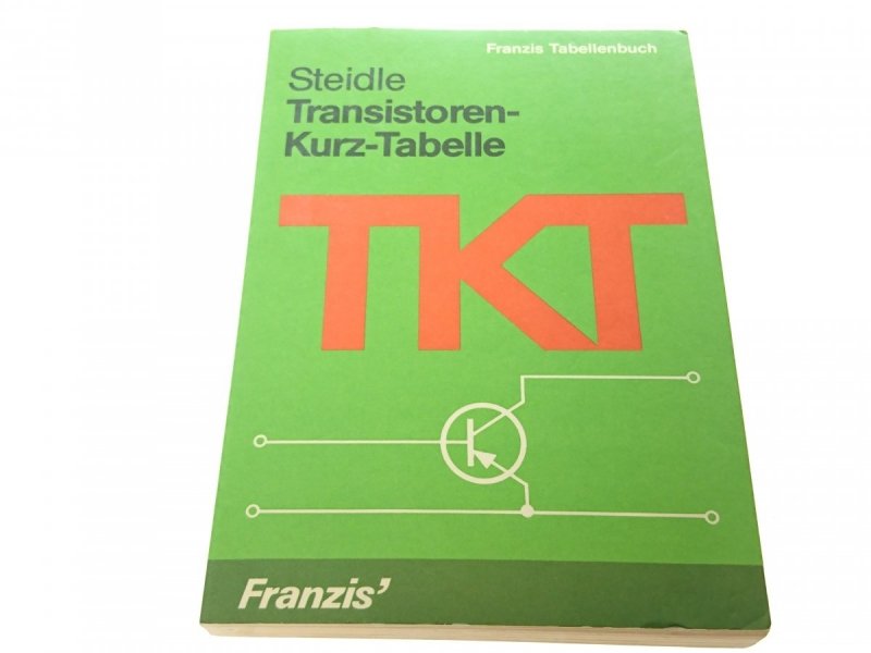 STEIDLE TRANSISTOREN-KURZ-TABELLE TKT 1984