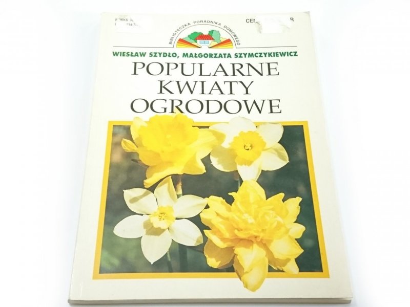 POPULARNE KWIATY OGRODOWE - Wiesław Szydło