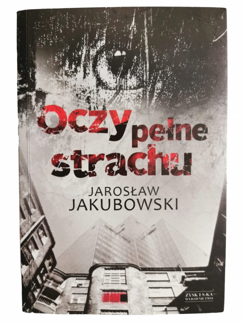 OCZY PEŁNE STRACHU - Jarosław Jakubowski