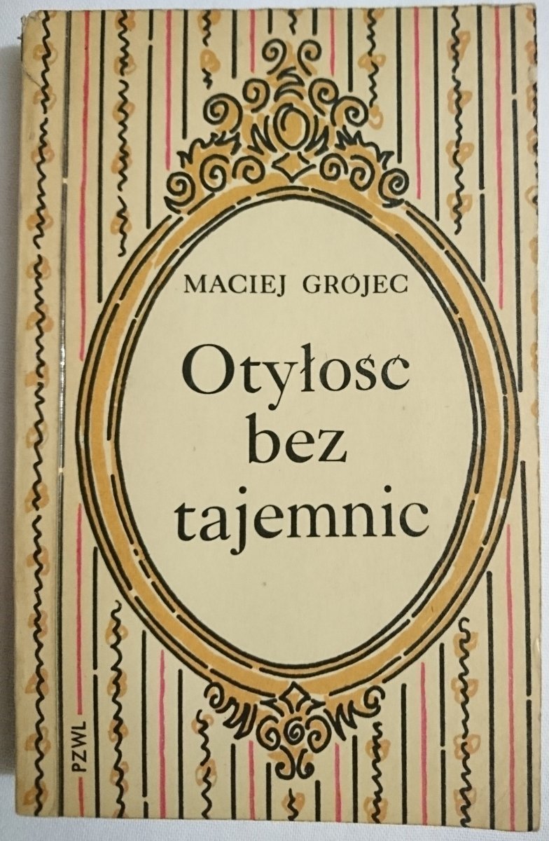OTYŁOŚĆ BEZ TAJEMNIC - Maciej Grójec 1978