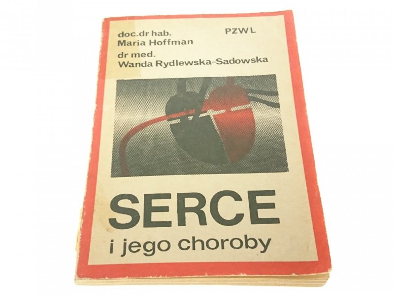 SERCE I JEGO CHOROBY - Maria Hoffman (Wyd II 1977)