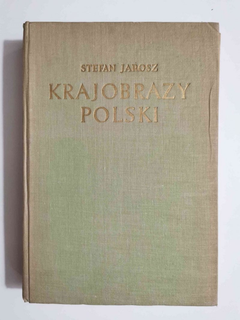 KRAJOBRAZY POLSKI I ICH PIERWOTNE FRAGMENTY - Stefan Jarosz 1954