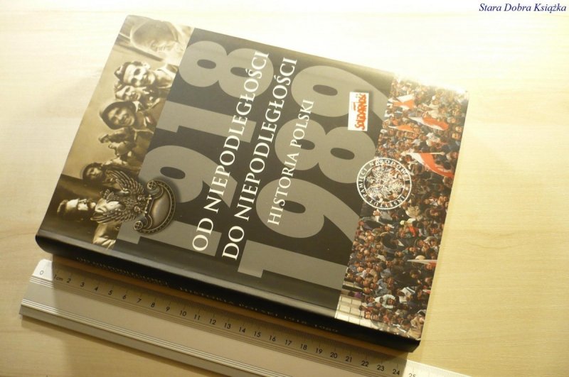OD NIEPODLEGŁOŚCI DO NIEPODLEGŁOŚCI. HISTORIA 2014