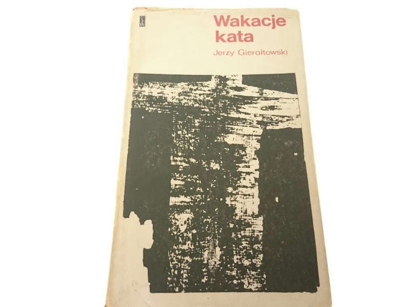 WAKACJE KATA - JERZY GIERAŁTOWSKI