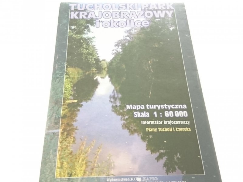 TUCHOLSKI PARK KRAJOBRAZOWY I OKOLICE 2001