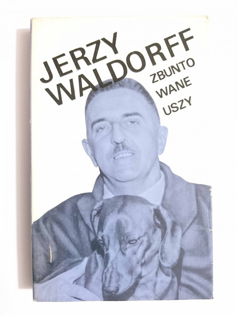ZBUNTOWANE USZY - Jerzy Waldorff 1968