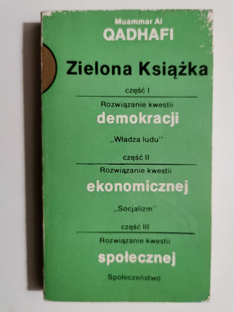 ZIELONA KSIĄŻKA CZĘŚĆ 1-3 - Muammar Al Qadhafi