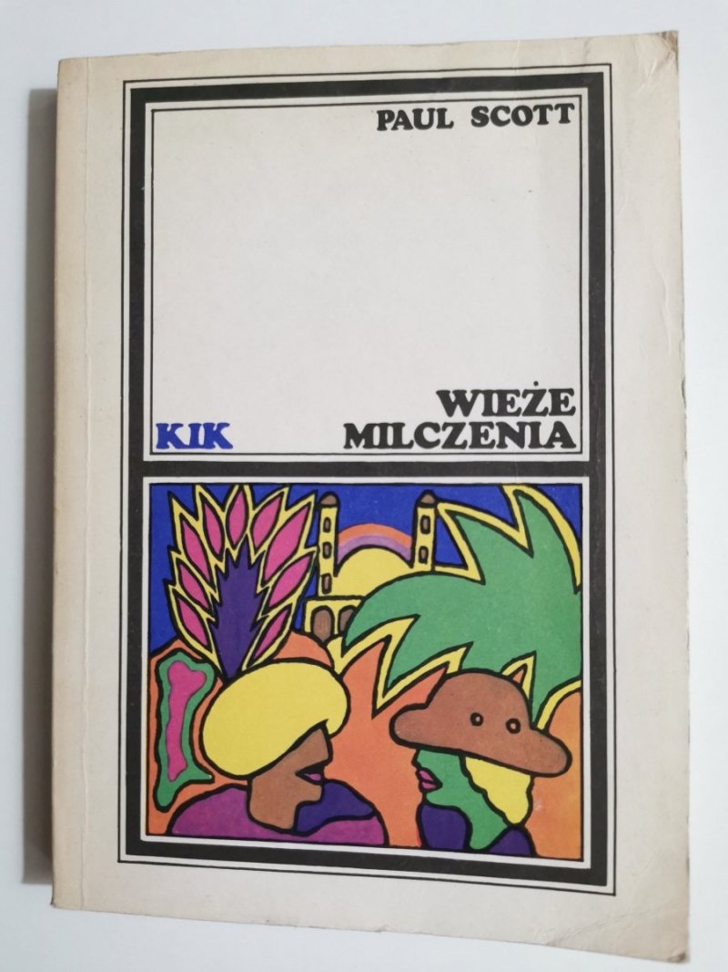 WIEŻE MILCZENIA - Paul Scott 1988