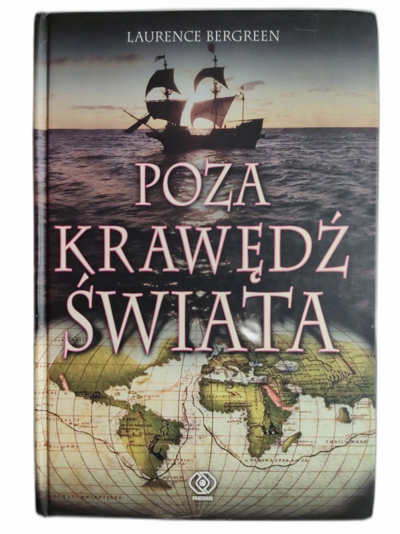 POZA KRAWĘDŹ ŚWIATA - Laurence Bergreen