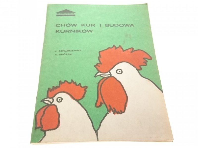 CHÓW KUR I BUDOWA KURNIKÓW - Szklarzewicz 1983