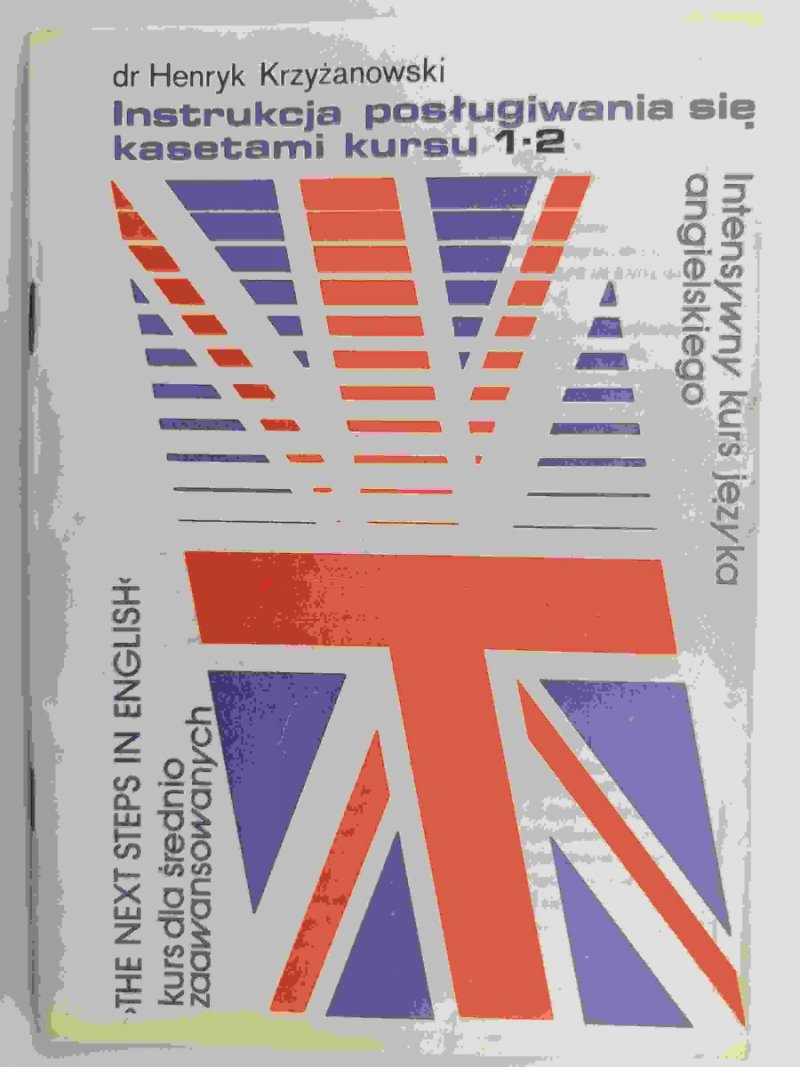 INSTRUKCJE POSŁUGIWANIA SIĘ KASETAMI KURSU 1.2 - Henryk Krzyżanowski