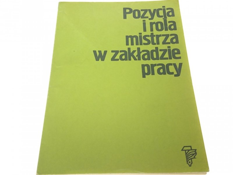 POZYCJA I ROLA MISTRZA W ZAKŁADZIE PRACY 1978