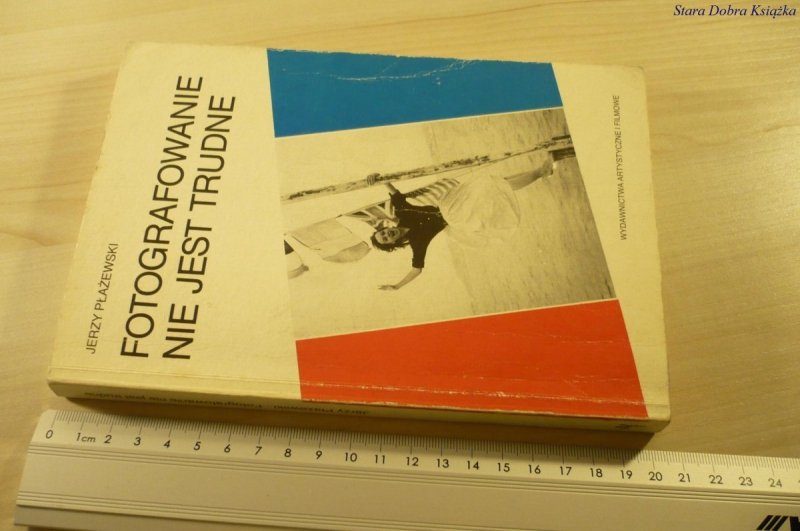 FOTOGRAFOWANIE NIE JEST TRUDNE - Płażewski (1988)