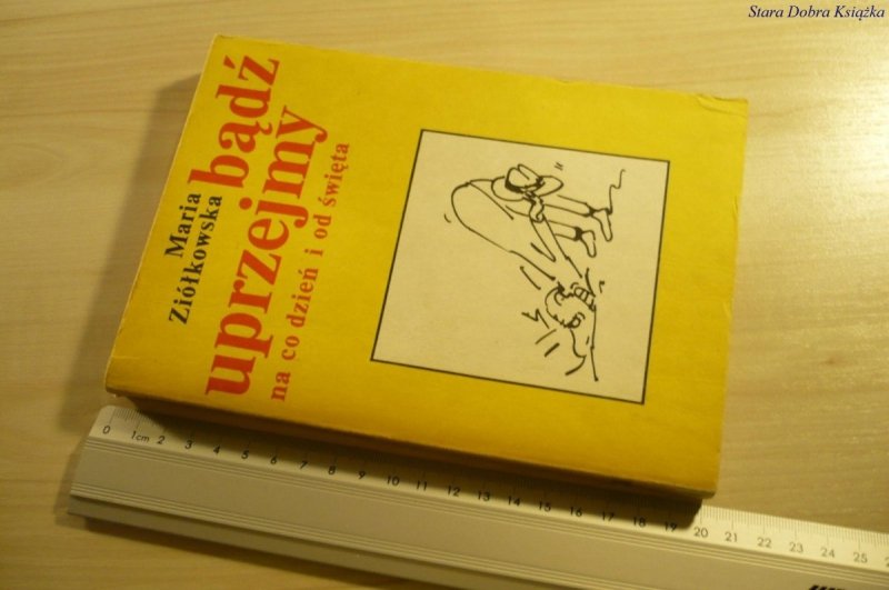 BĄDŹ UPRZEJMY - Maria Ziółkowska (1987)