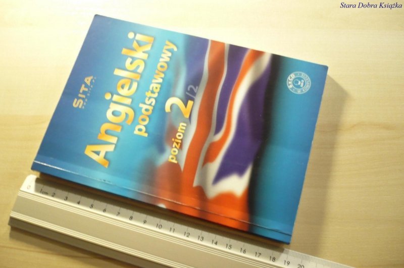 SITA. ANGIELSKI PODSTAWOWY POZIOM 2/2 2008 BEZ CD
