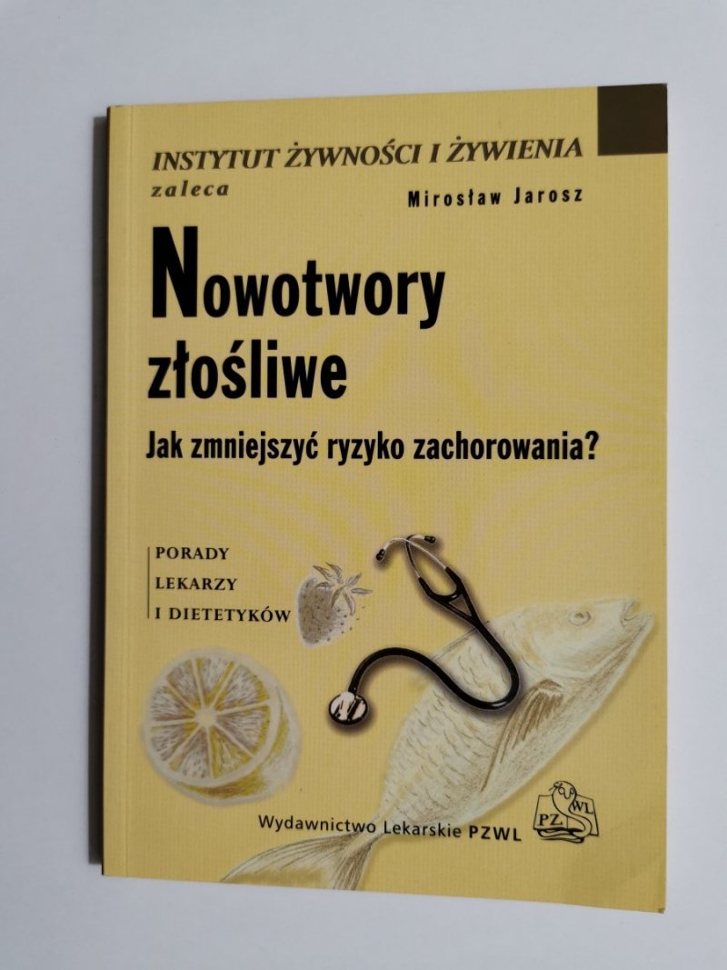 NOWOTWORY ZŁOŚLIWE - Mirosław Jarosz 2008