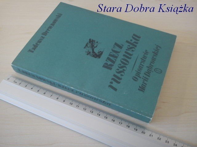 RZECZ RUSSOWSKA. O PISARSTWIE MARII DĄBROWSKIEJ.