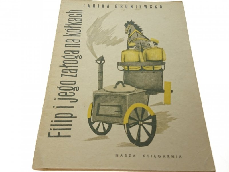 FILIP I JEGO ZAŁOGA NA KÓŁKACH - Broniewska (1983)