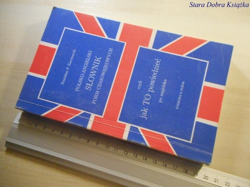 POLSKO-ANGIELSKI SŁOWNIK FORM CZASOWNIKOWYCH 1991