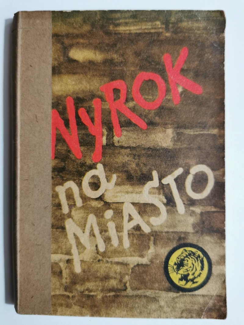  ŻÓŁTY TYGRYS. WYROK NA MIASTO - Stanisław Kopf