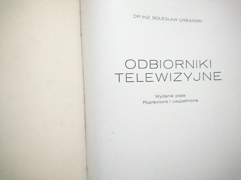 ODBIORNIKI TELEWIZYJNE - Dr Inż. B. Urbański 1963