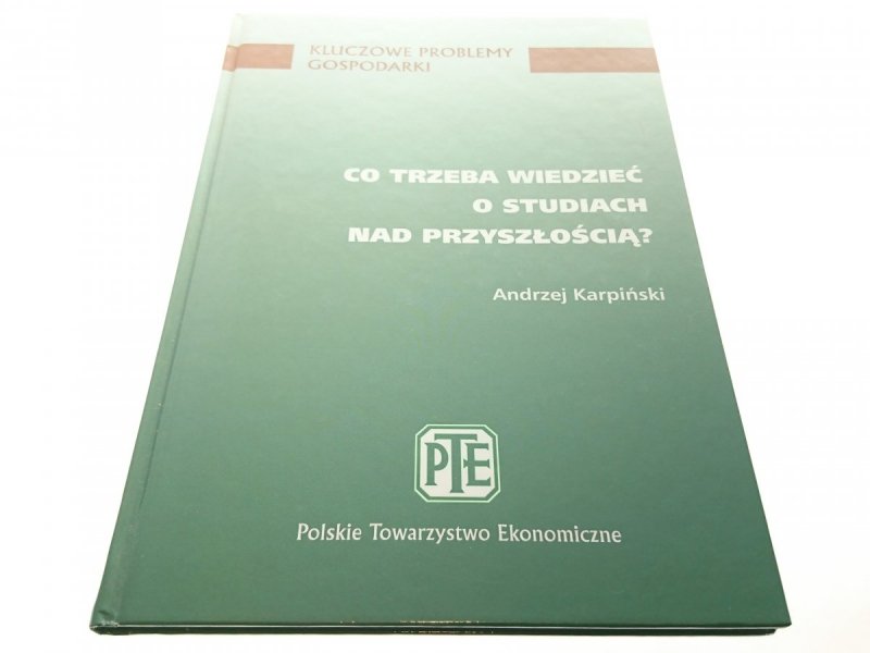 CO TRZEBA WIEDZIEĆ O STUDIACH NAD PRZYSZŁOŚCIĄ?