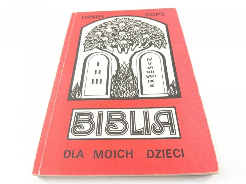 BIBLIA DLA MOICH DZIECI - Daniel Rops 1986