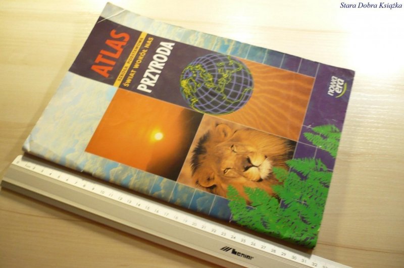 ATLAS SZKOŁA PODSTAWOWA ŚWIAT WOKÓŁ NAS PRZYRODA