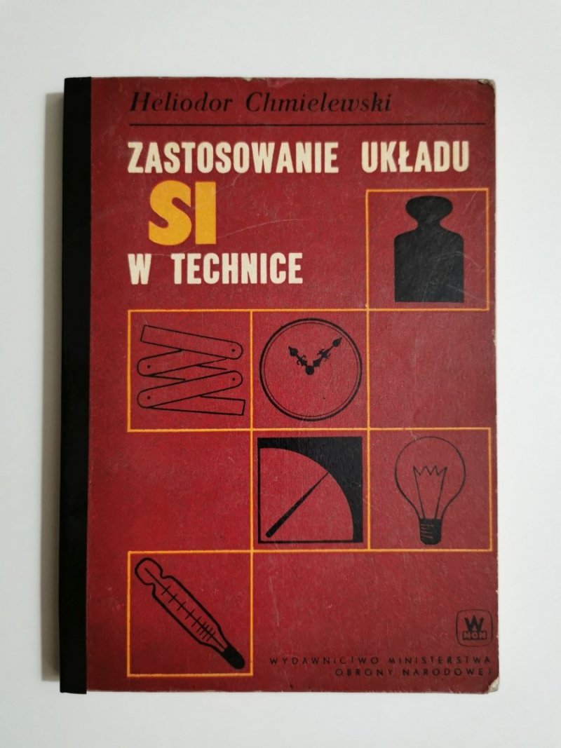 ZASTOSOWANIE UKŁADU SI W TECHNICE - Heliodor Chmielewski 1972